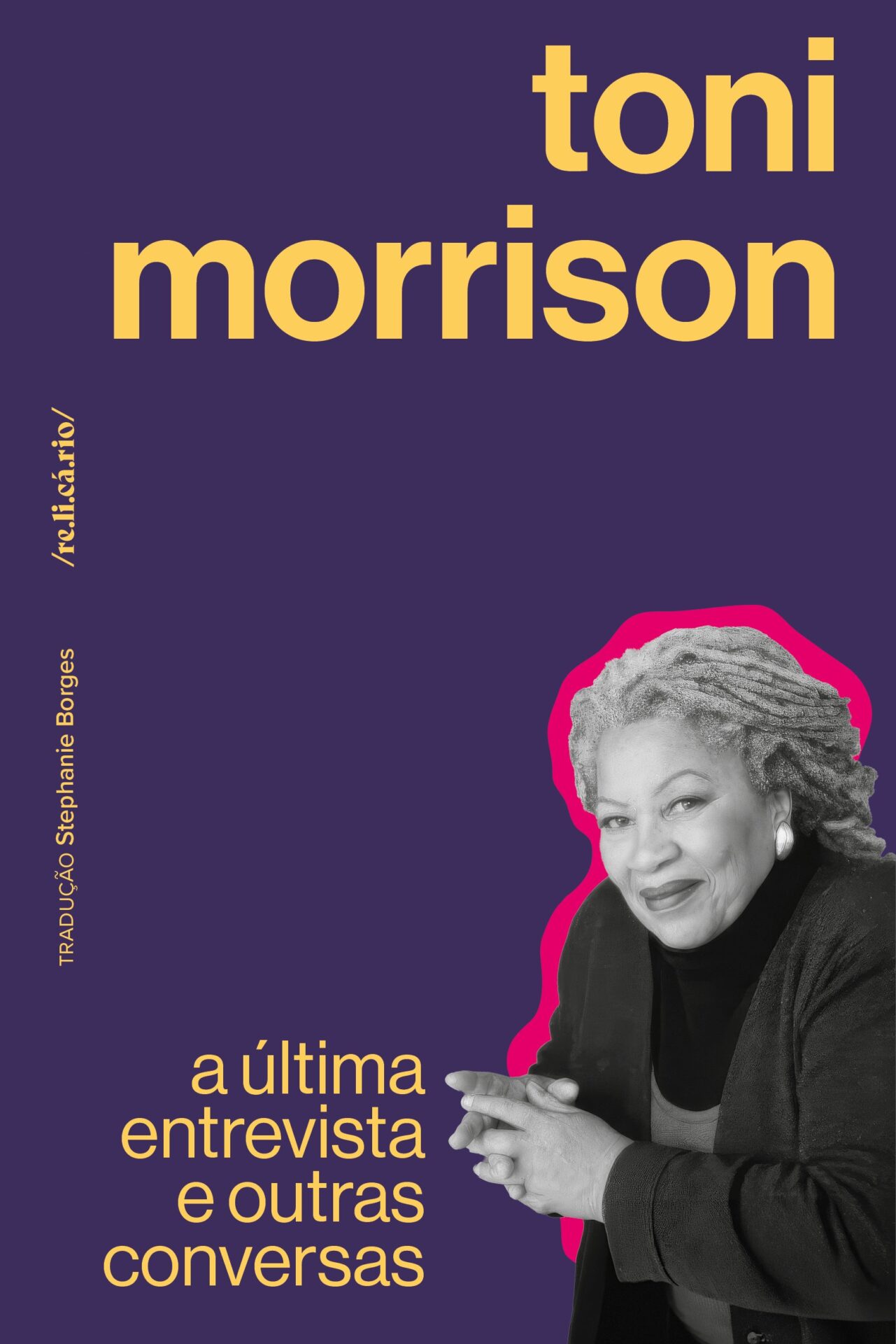 Toni Morrison: A última entrevista e outras conversas